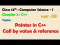 12th Computer Science - I Chapter 3 C Pointer Pointer Function Call by Value Reference