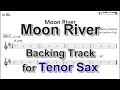Download Lagu Moon River - Backing Track with Sheet Music for Tenor Sax