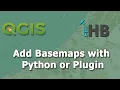 Add Basemaps to QGIS using Python or Plugin