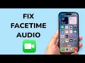How To Fix FaceTime Issues On iPhone