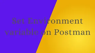 Set Environment variable in postman