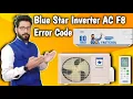 Blue Star Inverter AC F8 Error Code How To Solve F8 Error Code Blue Star Inverter AC