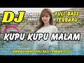 Download Lagu DJ KUPU KUPU MALAM 🎶 VIRAL TIKTOK TERBARU | DANGDUT REMIX FULL BASS | DJ X PRO