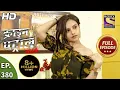 Download Lagu Crime Patrol Satark Season 2 - Ep 380 - Full Episode - 29th March, 2021