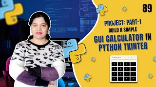 Beginner Tkinter Project Build a Simple GUI Calculator using Python Tkinter Part 1 - Tutorial