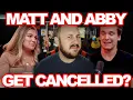 Matt Abby Say They Were Cancelled SPOILER They Were Not