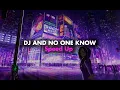 Lagu DJ AND NO ONE KNOW SPEED UP