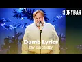 Download Lagu Some Music Has The Dumbest Lyrics. Dry Bar Comedy