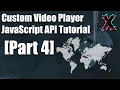 Custom Player YouTube JavaScript Player API Tutorial Part 4 2023