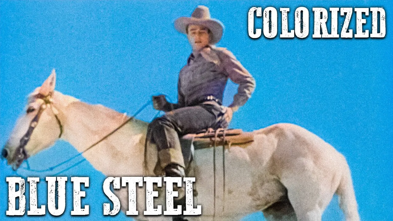 Blue Steel | COLORIZED | John Wayne | Classic Western Movie | Cowboys