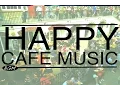 Lagu 【HAPPY CAFE MUSIC】Jazz \u0026 Bossa Nova Background Music - Happy 3hours!!