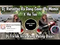 Download Lagu DJ Momoi X Hu Tuo Rutinitas Ra Dong Cover Paling Trending Di Tiktok