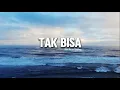 Download Lagu Afen Hasan Maulana - Tak Bisa (Official Lyric Video)