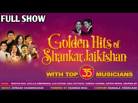 Download MP3 FULL SHOW | GOLDEN HITS OF SHANKAR JAIKISHAN | 35 MUSICIANS | SIDDHARTH ENTERTAINERS