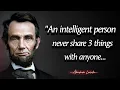 An intelligent person never share 3 things with anyone - Abraham Lincoln Quotes About Happy Life