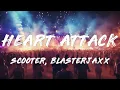Scooter, Blasterjaxx, CERES - Heart Attack (Lyrics)