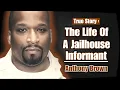 The Life of a Jailhouse Informant - Anthony Brown