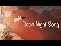 Download Lagu ♪ Good Night Song [ Soothing Relaxation Study Sleep BGM ]