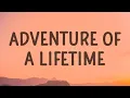 Download Lagu Coldplay - Adventure Of A Lifetime (Lyrics) |1hour Lyrics