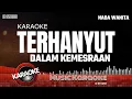 Download Lagu KARAOKE TERHANYUT DALAM KEMESRAAN ( KOPLO NADA WANITA )