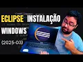 Eclipse IDE - Como Baixar e Instalar no Windows 2025-03
