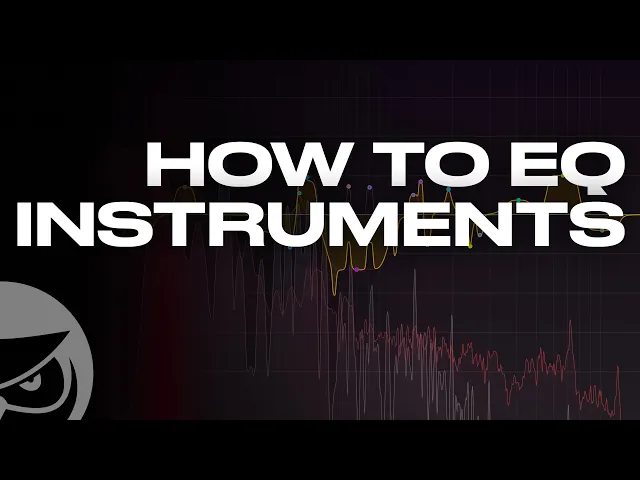 How to EQ Instruments thumbnail
