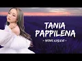 Download Lagu Wiwi Anjani - Tania Pappilena (Lirik)