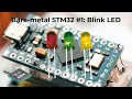 Bare Metal STM32 Introduction Write a GPIO driver to blink LED