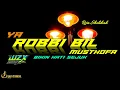 Lagu DJ SHOLAWAT TERBARU YA ROBBIBIL MUSTOFA ||By Ojie Saputra Wzx Gresik Slow Bass