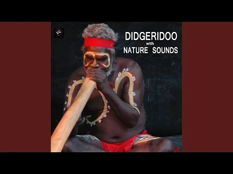 Download MP3 Didgeridoo Dreamtime with Gentle Healing Water Sound, Didjeridu Healing Water and Aboriginal...