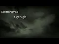 Download Lagu Elektronomi_- Sky High (NCS Release)