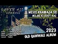 Download Lagu Mere Khawaja Se Milne Ki Root Aai | 811 Urs Special | Khwaja Garib Nawaz | New Dj Remix Qawwali 2023