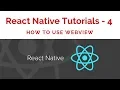 React Native Tutorials - How to use WebView
