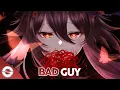Nightcore - Bad Guy - (Lyrics)