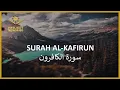 Download Lagu Surah Al-Kafirun | Mahmoud Khalil Al-Husary | Beautiful Heart Touching \u0026 Soothing Recitation ᴴᴰ