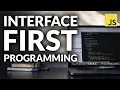 Interface-First Programming 10X your code quality