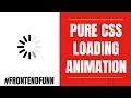 Pure CSS Loading Animation - web development