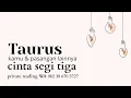 Download Lagu TAURUS💡CINTA SEGI TIGA💡 Mari Tarot #tarot #tarotindonesia #taurus 