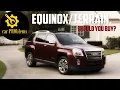 2010-2017 Chevrolet Equinox GMC Terrain Problems - Should You Buy