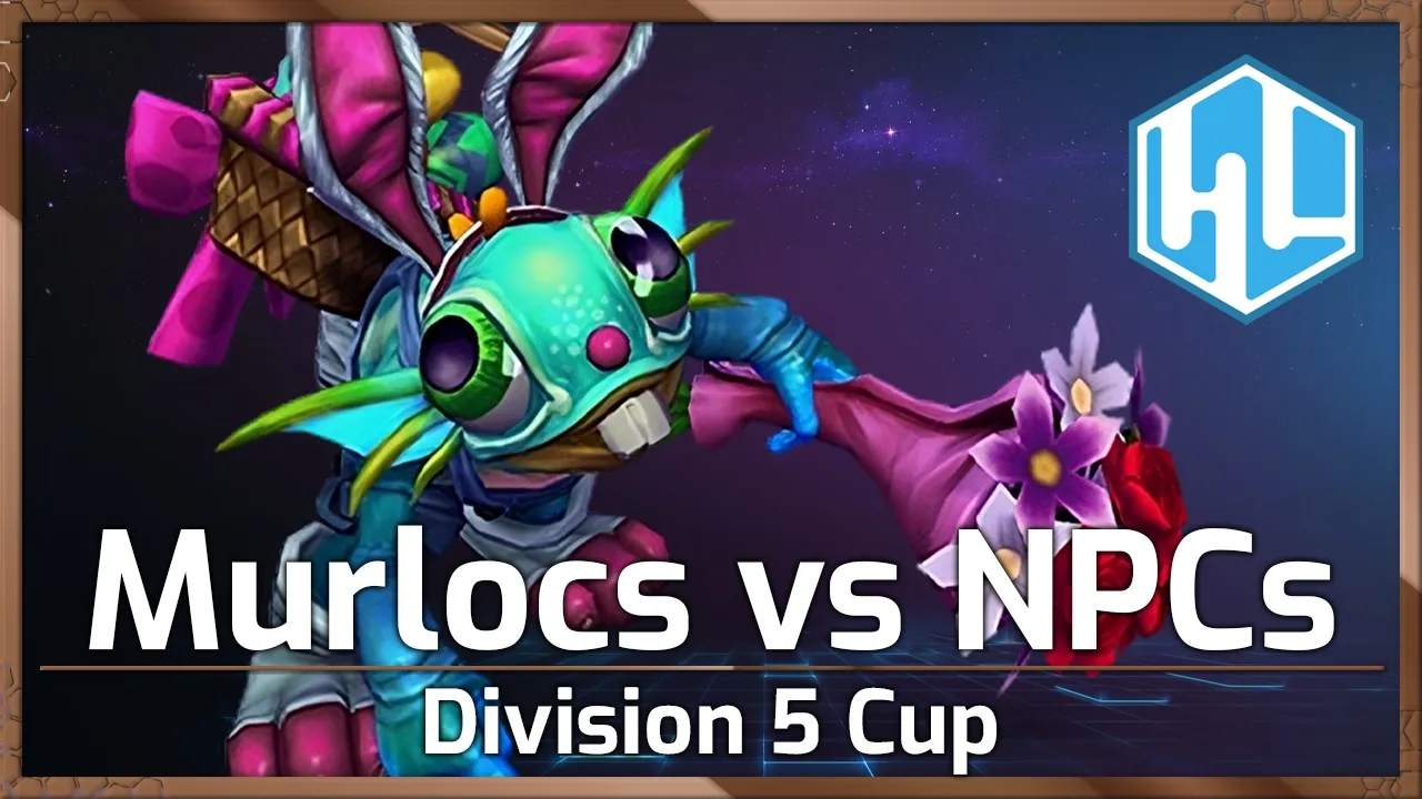 Murlocs vs NPCs! - Division 5 Cup - Heroes of the Storm
