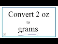 Convert 2 oz to g Two Ounces to Grams