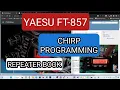 YAESU FT-857 PROGRAMMING USING CHIRP