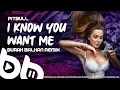 Lagu Pitbull - I Know You Want Me ( Burak Balkan Remix ) 2020