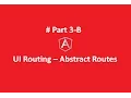 UI Routing - Abstract View 3-B