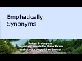 Synonyms Emphatically