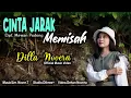 DILLA NOVERA - CINTA JARAK MEMISAH (OFFICIAL MUSIC VIDEO) | SLOWROCK TERBARU 2021