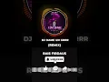Download Lagu 🎵 DJ DAME UN GRRR Fantomel \u0026 Kate Linn (Remix) | By Rais Firdaus 🎵