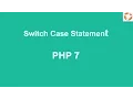 PHP 7 Switch Case Conditional Statements