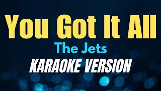 YOU GOT IT ALL - The Jets (KARAOKE VERSION)