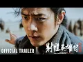 Download Lagu THE LEGENDS OF CONDOR HEROES: THE GALLANTS - Official Trailer